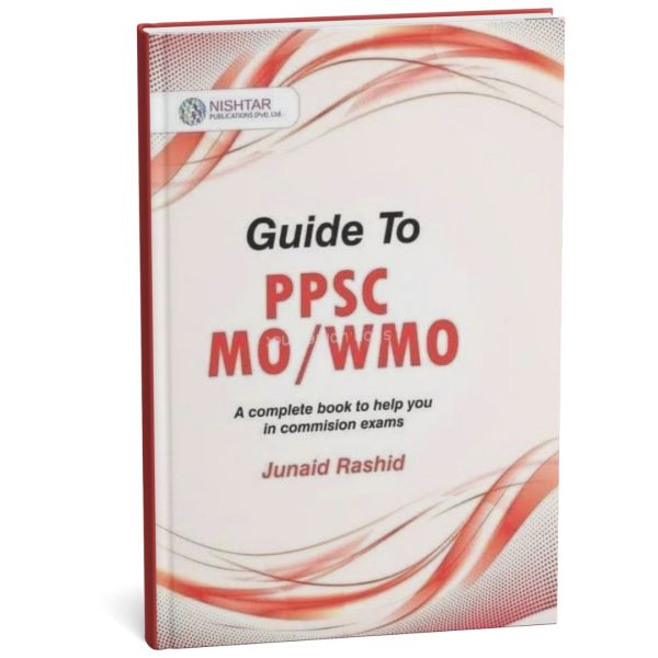 Guide to PPSC MO/WMO by Dr. Junaid Rashid